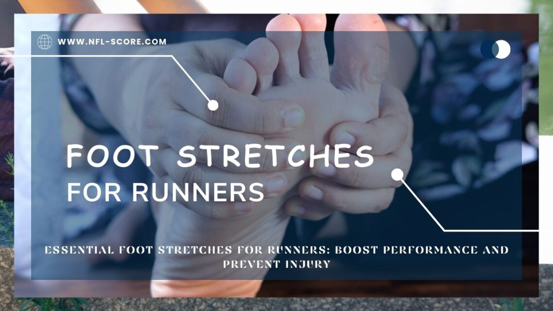 Foot Stretches for Runners