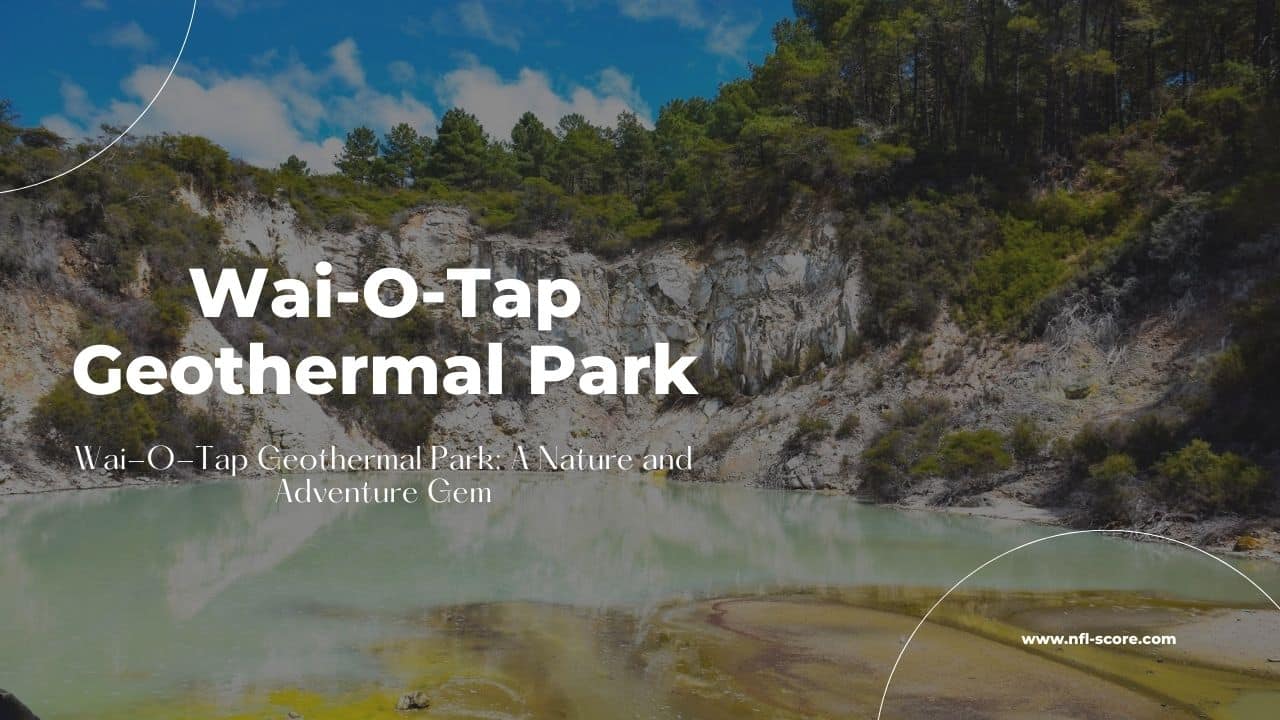 Wai-O-Tap Geothermal Park